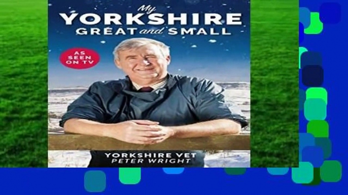 Full E-book  My Yorkshire Great and Small (Yorkshire Vet)  For Online