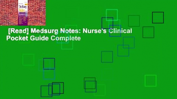 [Read] Medsurg Notes: Nurse's Clinical Pocket Guide Complete