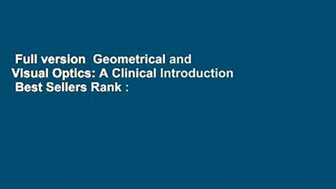 Full version  Geometrical and Visual Optics: A Clinical Introduction  Best Sellers Rank : #3