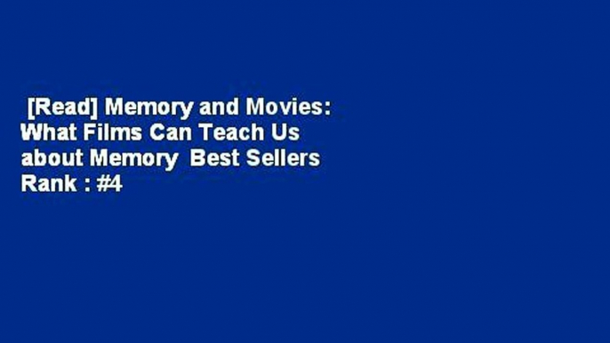 [Read] Memory and Movies: What Films Can Teach Us about Memory  Best Sellers Rank : #4