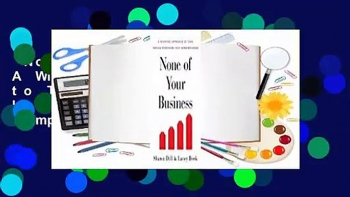 None of Your Business: A Winning Approach to Turn Service Providers Into Entrepreneurs Complete