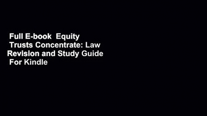 Full E-book  Equity   Trusts Concentrate: Law Revision and Study Guide  For Kindle