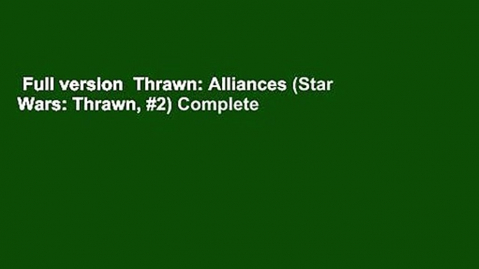 Full version  Thrawn: Alliances (Star Wars: Thrawn, #2) Complete