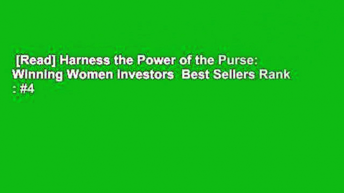 [Read] Harness the Power of the Purse: Winning Women Investors  Best Sellers Rank : #4