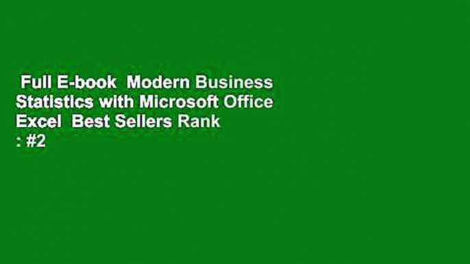 Full E-book  Modern Business Statistics with Microsoft Office Excel  Best Sellers Rank : #2