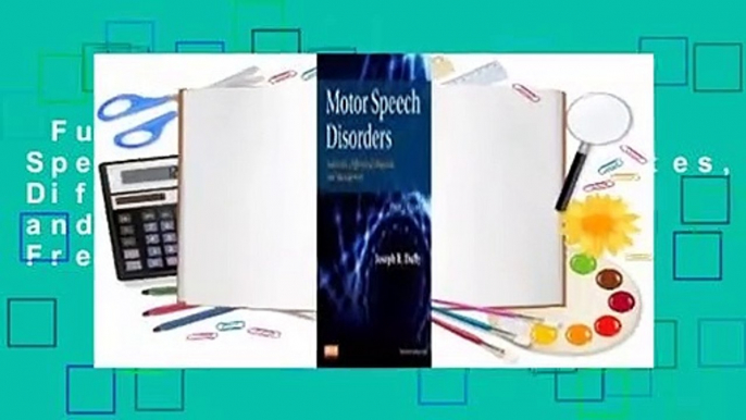 Full E-book  Motor Speech Disorders: Substrates, Differential Diagnosis, and Management  For Free