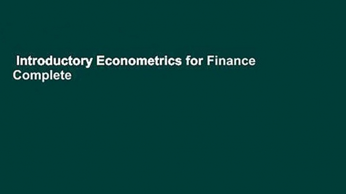 Introductory Econometrics for Finance Complete