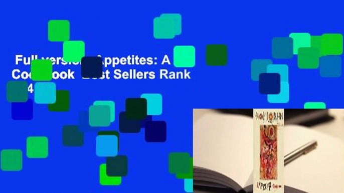 Full version  Appetites: A Cookbook  Best Sellers Rank : #4