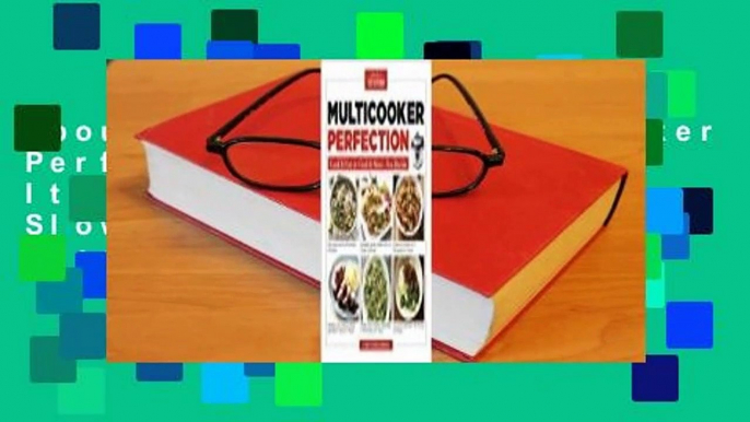 About For Books  Multicooker Perfection: Cook Cook It Fast or Cook It Slow-You Decide  For Free