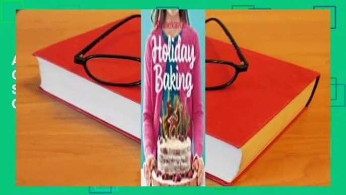 About For Books  American Girl Holiday Baking: Sweet Treats for Special Occasions  Best Sellers