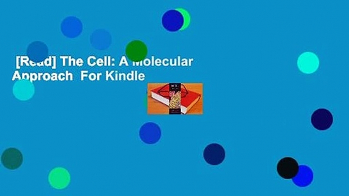 [Read] The Cell: A Molecular Approach  For Kindle