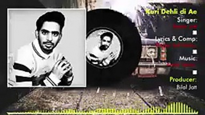 Kuri_Delhi_Di(Official_Song)_||_Badar_Jatt_||_Bilal_Jatt_||_New_Punjabi_Song_2020(144p)