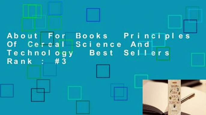 About For Books  Principles Of Cereal Science And Technology  Best Sellers Rank : #3