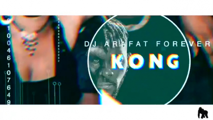 Arafat DJ - Kong [Video Demo Officielle]