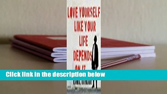 [Read] Love Yourself Like Your Life Depends on It  For Kindle