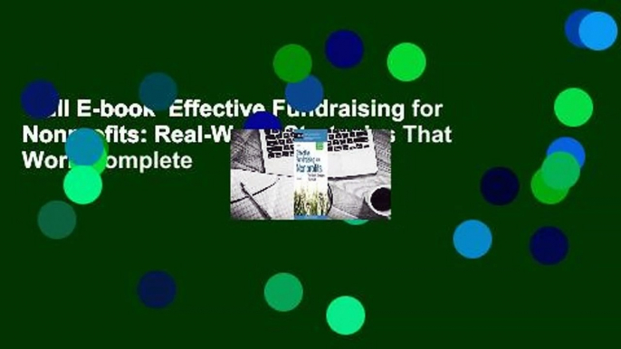 Full E-book  Effective Fundraising for Nonprofits: Real-World Strategies That Work Complete