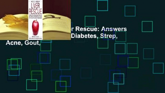 Medical Medium Liver Rescue: Answers to Eczema, Psoriasis, Diabetes, Strep, Acne, Gout,