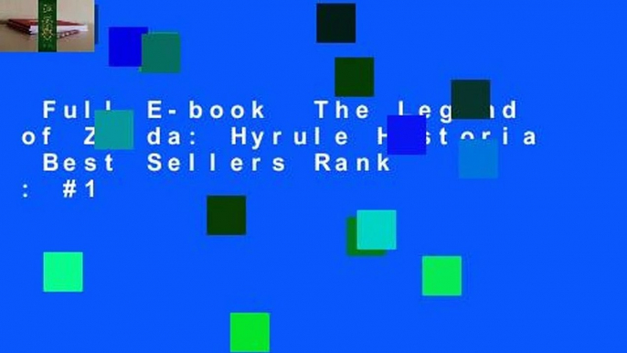 Full E-book  The Legend of Zelda: Hyrule Historia  Best Sellers Rank : #1