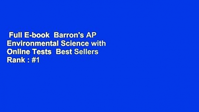 Full E-book  Barron's AP Environmental Science with Online Tests  Best Sellers Rank : #1