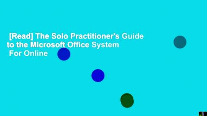 [Read] The Solo Practitioner's Guide to the Microsoft Office System  For Online