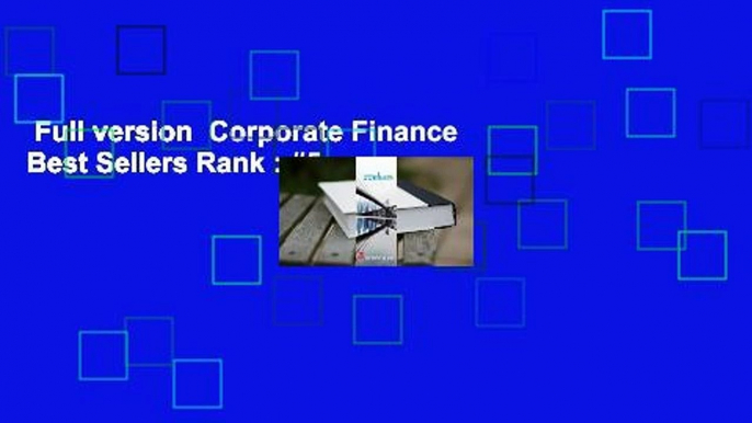 Full version  Corporate Finance  Best Sellers Rank : #5