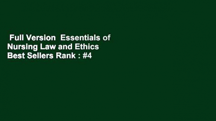 Full Version  Essentials of Nursing Law and Ethics  Best Sellers Rank : #4