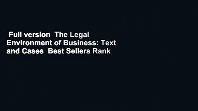 Full version  The Legal Environment of Business: Text and Cases  Best Sellers Rank : #4