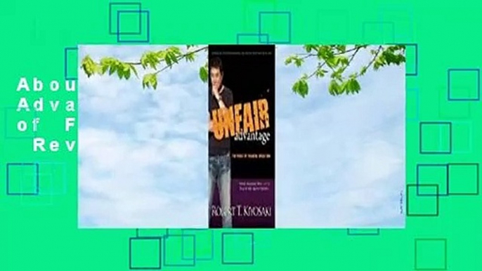 About For Books  Unfair Advantage: The Power of Financial Education  Review