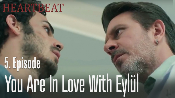 You are in love with Eylül - Heartbeat Episode 5