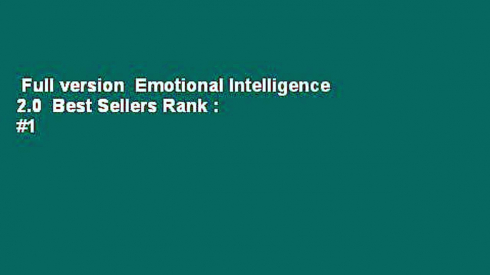 Full version  Emotional Intelligence 2.0  Best Sellers Rank : #1