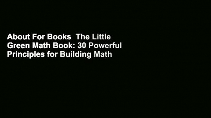 About For Books  The Little Green Math Book: 30 Powerful Principles for Building Math and Numeracy