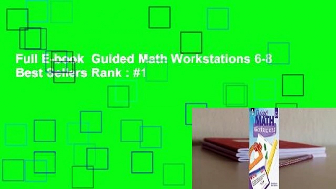 Full E-book  Guided Math Workstations 6-8  Best Sellers Rank : #1