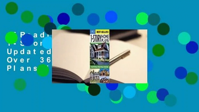 [Read] Best-Selling 1-Story Home Plans, Updated 4th Edition: Over 360 Dream-Home Plans in Full