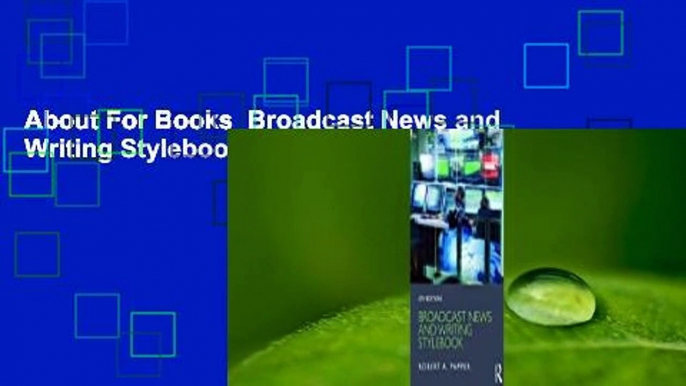 About For Books  Broadcast News and Writing Stylebook Complete