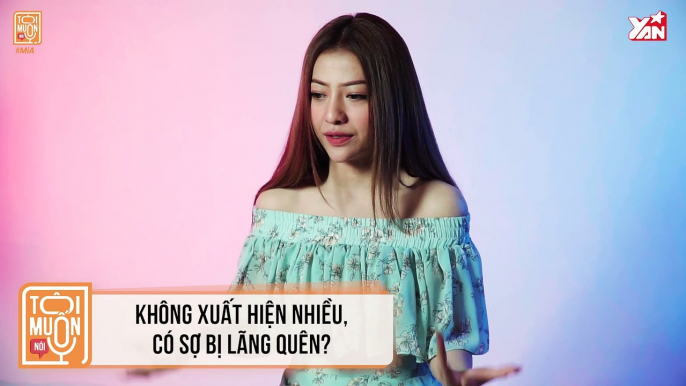 TÔI MUỐN NÓI II KHÔNG XUẤT HIỆN NHIỀU,CÓ SỢ BỊ LÃNG QUÊN II YANNEWS