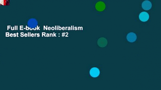 Full E-book  Neoliberalism  Best Sellers Rank : #2