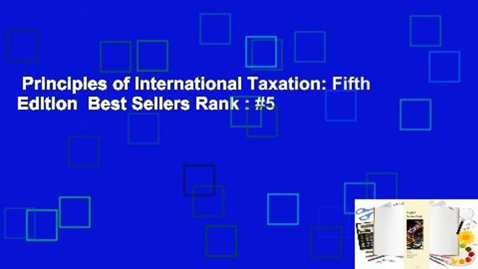 Principles of International Taxation: Fifth Edition  Best Sellers Rank : #5