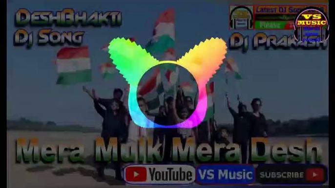 Mera Mulk Mera Desh Patriotic Dj