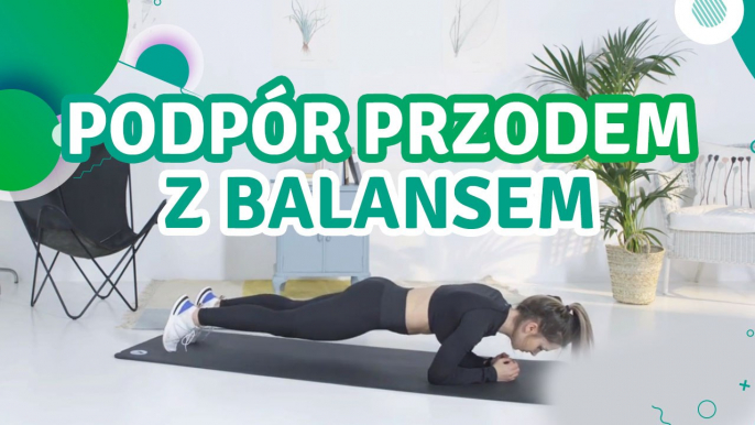 Podpór przodem z balansem  - Jesteś Fit