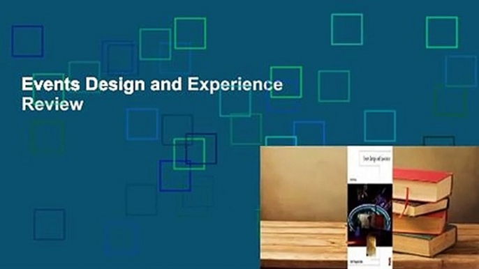 Events Design and Experience  Review