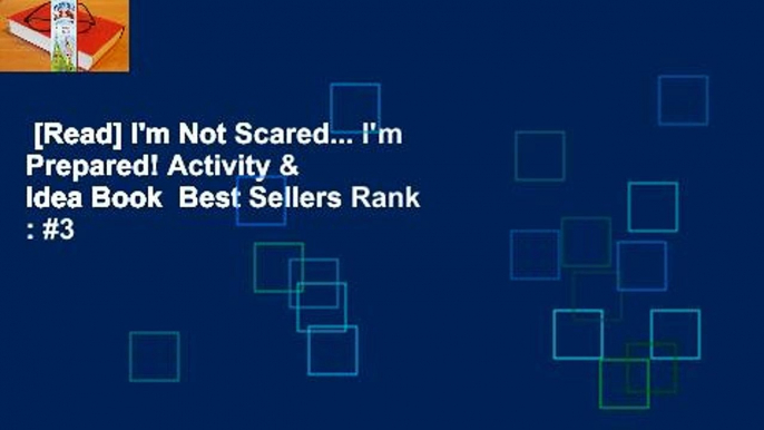 [Read] I'm Not Scared... I'm Prepared! Activity & Idea Book  Best Sellers Rank : #3