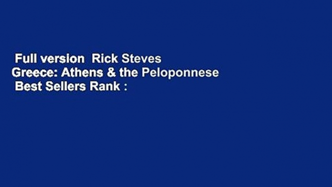 Full version  Rick Steves Greece: Athens & the Peloponnese  Best Sellers Rank : #5