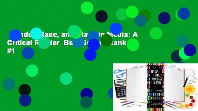 Gender, Race, and Class in Media: A Critical Reader  Best Sellers Rank : #1
