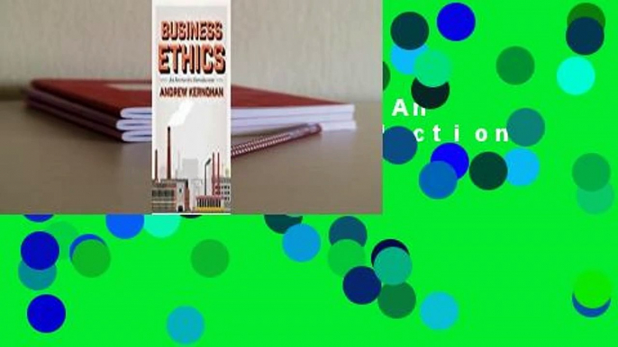 Business Ethics: An Interactive Introduction  For Kindle