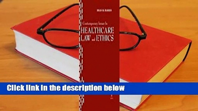 Contemporary Issues in Healthcare Law and Ethics  For Kindle