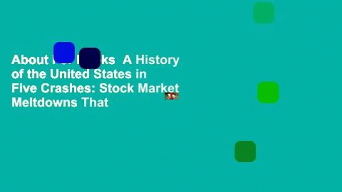 About For Books  A History of the United States in Five Crashes: Stock Market Meltdowns That