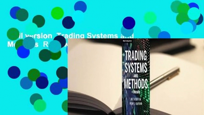 Full version  Trading Systems and Methods  Review