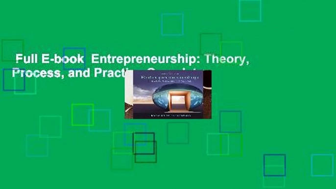 Full E-book  Entrepreneurship: Theory, Process, and Practice Complete