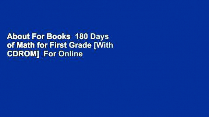 About For Books  180 Days of Math for First Grade [With CDROM]  For Online