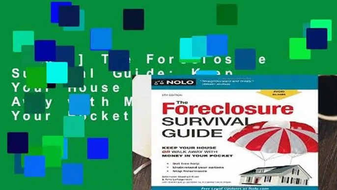 [Read] The Foreclosure Survival Guide: Keep Your House or Walk Away with Money in Your Pocket